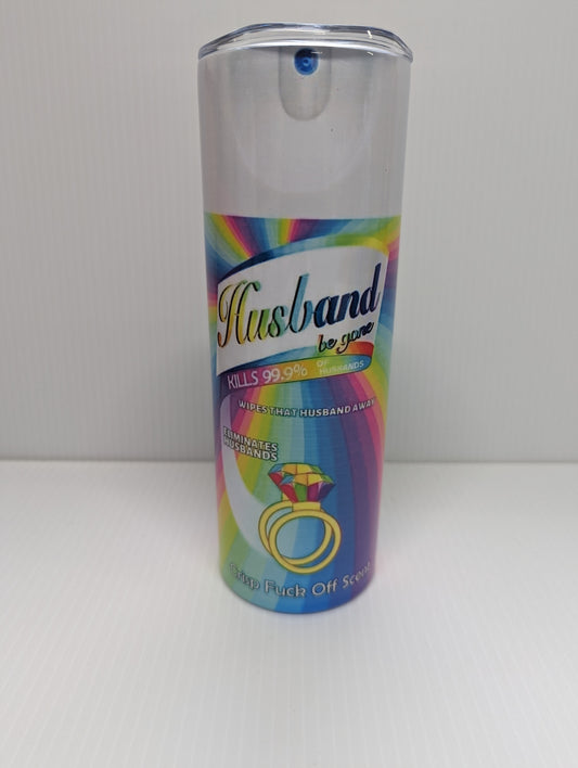 Husban be gone 20 oz Tumbler