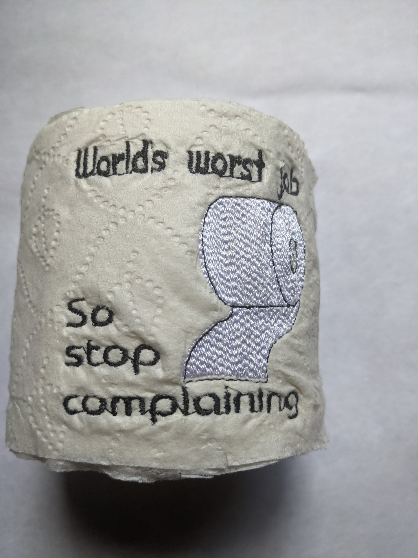 Toilet Paper Roll - Worlds Worst Job  Custom Made