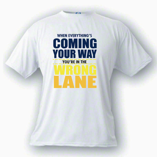 COMING YOUR WAY WRONG LANE CUSTOM T SHIRT