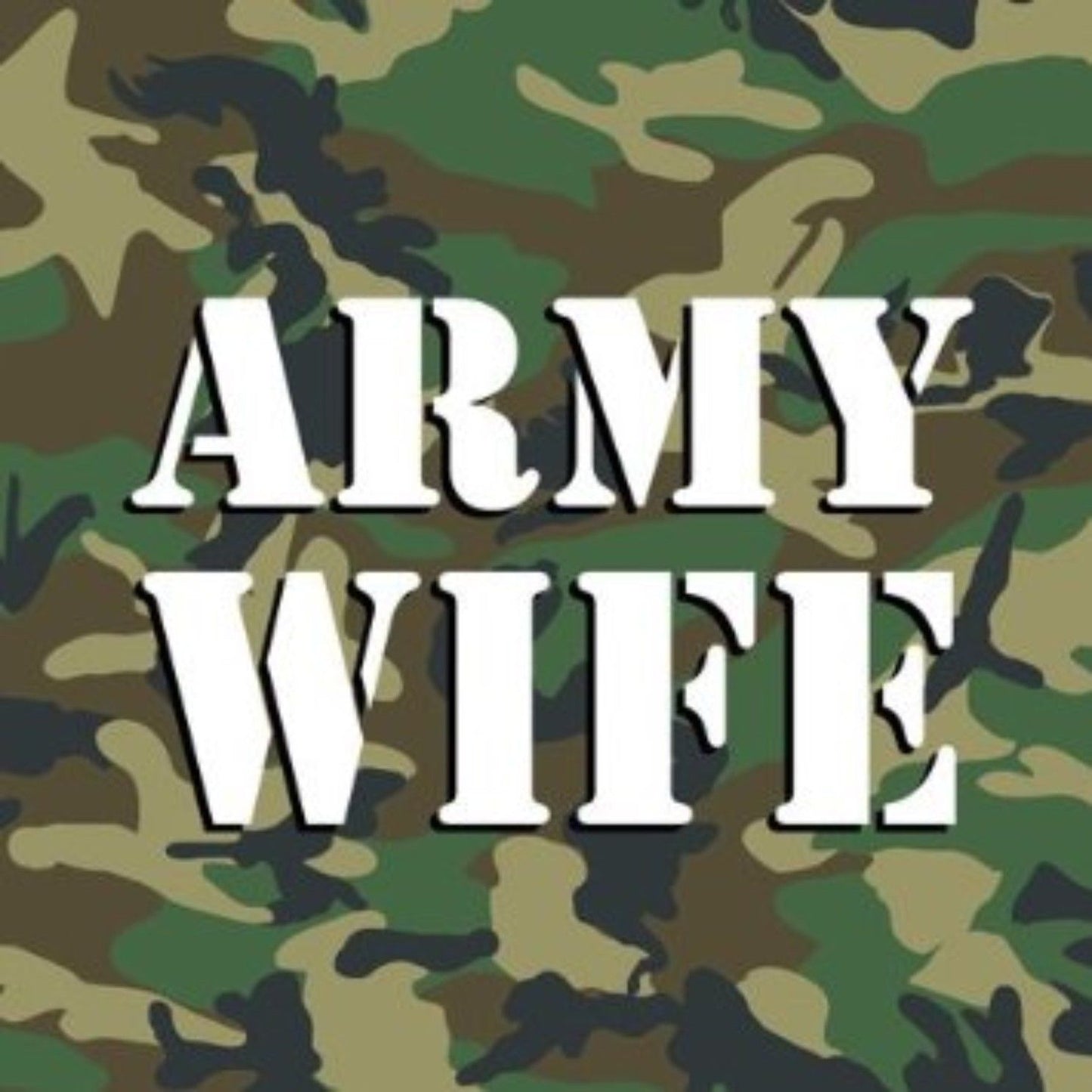 Army Wife Camo Metal Aluminum Sign.8 X 10 Custom made in USA