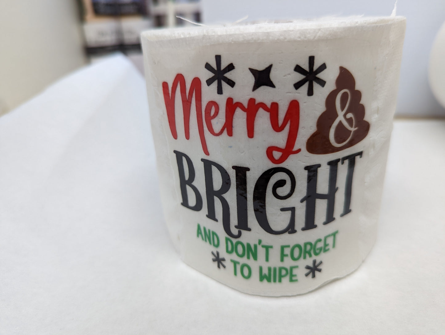 Toliet Paper Merry Bright Don't forget to wipe