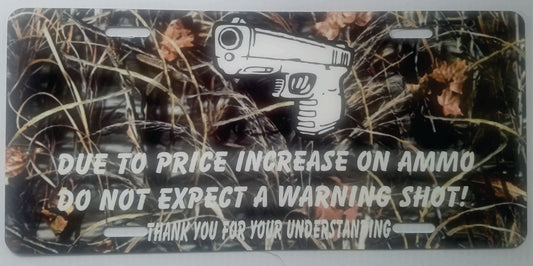 Price Increase on ammo License plate Custom made
