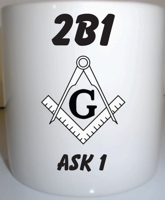 Mason 2 B 1 Ask One Custom Made Coffee Mug